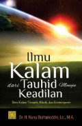Ilmu Kalam dari Tauhid Menuju Keadilan; Ilmu Kalam Tematik, Klasik, dan Kontemporer