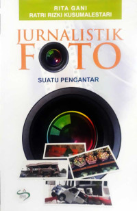 JURNALISTIK FOTO SUATU PENGANTAR